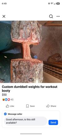 4:49 ☑ Q 92 Custom dumbbell weights for workout booty $50 45 ✓ Like ☐ Save Share Message seller Good afternoon, is this still available? Send
