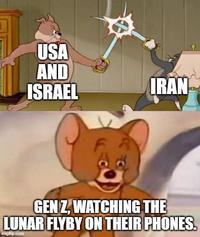 USA AND ISRAEL IRAN GEN Z, WATCHING THE LUNAR FLYBY ON THEIR PHONES. imgflip.com