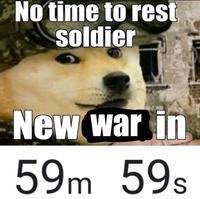 No time to rest soldier New war in 59m 59s