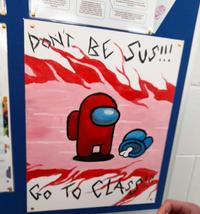 DON'T BE SUS!!! 9 GO TO CLASS