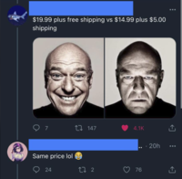 $19.99 plus free shipping vs $14.99 plus $5.00 shipping 7 147 4.1K ↑ Same price lol 24 . . 20h 27 2 76 ↑