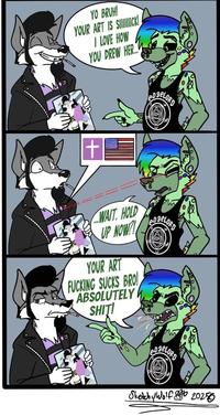 YO BRUH! YOUR ART IS SICK! I LOVE HOW YOU DREW HER... DSELORD WAIT. HOLD UP NOW?! CDSELORO YOUR ART F------ SUCKS BRO ABSOLUTELY S---! eDgELORD Sketch Wolf 20250