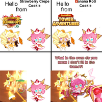 Strawberry Crepe Cookie Hello from COOKIERUN KINGDOM 7139 Banana Roti Hello Cookie from COOKIERUN TOWEROF ADVENTURES What in the oven do you mean I don't fit in the frame?!