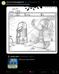 The Art of SpongeBob @ArtofSpongebob. 8h When you're a storyboard drawing CUT TO: Scene 122 Panel A Timing BG 4 23 SQUD P 0.50 GOES las -RIGHT LEFT RIGHT LEFT wasian doll @soberkravitz Apr 11 When you have a friend 23 t 3.6K 35K lil 336K 1