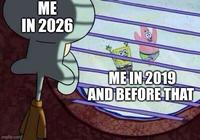 imgflip.com ME IN 2026 8 ME IN 2019 AND BEFORE THAT