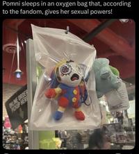 ONLINE ORDER PICKUP HERE Pomni sleeps in an oxygen bag that, according to the fandom, gives her sexual powers!