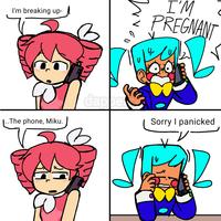 I'm breaking up- .. The phone, Miku. dappe 02 I'M PREGNANT Sorry I panicked