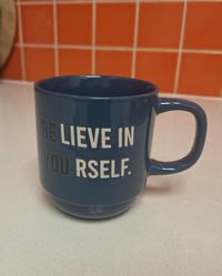 BELIEVE IN YOU RSELF.