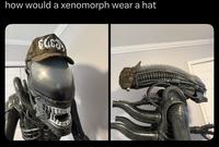 how would a xenomorph wear a hat