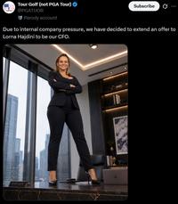 Tour Golf (not PGA Tour) @PGATUOR Parody account Subscribe Due to internal company pressure, we have decided to extend an offer to Lorna Hajdini to be our CFO. BOSS LADY