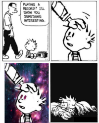  How long has it been. Years? No. Not years, not decades, not centuries. No time. 

There was no time. 

He was still thinking like a mortal, Calvin knew. The day he left earth was the last day he was a part of. The moment before he entered that portal was the last time he was a part of this world. 

Time is gone. All of eternity stretches forward forever. A single second, a million years. It's all the same now. 

The neon flashes of multicolored radiation that spilled forth from the distortion in deep space, the bright white of the world when he first left his mother's womb. It had all melted together into a singular moment, a never ending eternity. 

Time was gone. 

On his quest to seek the unknown, Calvin had become immortal. Calvin had died. He saw the birth of the universe, and he saw the heat death.

And he could not tell the difference.  