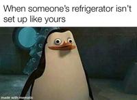 When someone's refrigerator isn't set up like yours made with mematic
