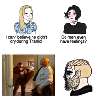 ** I can't believe he didn't cry during Titanic! Do men even have feelings?