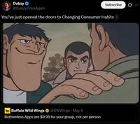 Dubzy @DubzyOnceAgain Subscribe You've just opened the doors to Changing Consumer HabitsⓇ Buffalo Wild Wings @BWWings - May 6 Bottomless Apps are $9.99 for your group, not per person