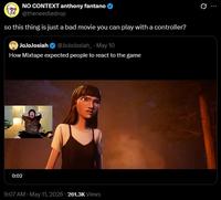 0:02 NO CONTEXT anthony fantano @theneedledrop so this thing is just a bad movie you can play with a controller? JoJoJosiah @JoJoJosiah May 10 How Mixtape expected people to react to the game 9:07 AM - May 11, 2026 261.3K Views Q