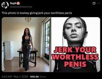 Soph @velvetdreaminxo This photo is lowkey giving jerk your worthless penis 4:45 AM - May 1, 2026 450.5K Views JERK YOUR WORTHLESS PENIS