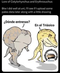 Lore of Cotylorhynchus and Erythrosuchus Btw I did well at uni, I'll see if I upload some paleo data later along with a little drawing ¿Dónde entrenas? En el Triásico 330 estauración de hues Paleomomos extraños