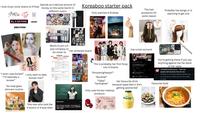 Spends an irrational amount of I love music (only listens to K-Pop) money on the same merch in Strokies W TWICE ВЕЛОКРІЙК ENHYPEN BTS ABEZ Koreaboo starter pack different colors Only watches K-Dramas -이태원 클라쓰 사람들 불시착. BTS KOREAN OPPA? MY BTS COLLECTION "I wish I was Korean" "I'm basically a korean" Ten step glass skincare routine I only want to date Korean men* Wants to join a k- pop company to be closer to Mnet oppa ENGLISH A: Ticket To K-pop Application form (Eng Her pinterest board Christine's FUN FUN Korean Conversation Lesson Basic Conversation Seoul で This hair accessory for some reason Probably has bangs or is planning to get one Has a stan account * jk's wifey ":" ✨ @ ay everything my husband, my taby world OTS saved my wa glowe you every Meme M This is probably her first foray into K-Drama C77 for "Annyeonghaseyo"! "Borahae" "Oppa" "Saranghae" Her favourite drink chback by becasue oppa likes it (he's Only uses Korean makeup getting sponsored) YIRTH × *the men who look like K-actors or K-pop idols Description (Learn Korean Language - Conversation I) 1. Hello, Goodbye, Thanks, I'm sorry 안녕히 가세요. TIRTI products 빙그레 바나나맛우 Her phonecase You're getting these if you say anything against her fav band or her oppa u/RedditCareResources - There are people and resources here for you Hi there, A concerned redditor reached out to us about you. When you're in the middl... 2m ago Favourite food