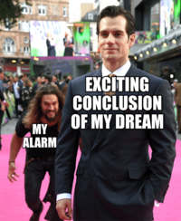 MY ALARM EXCITING CONCLUSION OF MY DREAM