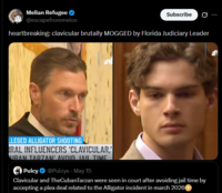 Melian Refugee @escapefrommelos Subscribe heartbreaking: clavicular brutally MOGGED by Florida Judiciary Leader LLEGED ALLIGATOR SHOOTING IRAL INFLUENCERS 'CLAVICULAR,' URAN TARZAN' AVOID JAIL TIME ❤ Pulcy @Pulcys - May 15 Clavicular and TheCubanTarzan were seen in court after avoiding jail time by accepting a plea deal related to the Alligator incident in march 2026