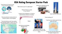 USA Hating European Starter Pack | /r/starterpacks 