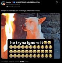 Jessie #1 MIDPOLLO & SUPERDOX FAN @midnightcomicss Parody account When oomf hates on one of your fav characters he tryna ignore it 11:02 AM - May 24, 2026 -2,569 Views