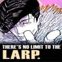 THERE'S NO LIMIT TO THE LARP.