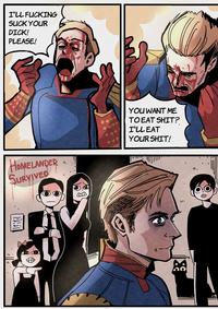 If Homelander survived aka if butcher accepted the BJ I'LL F------ SUCK YOUR D---! PLEASE! HOMELANDER SURVIVED = YOU WANT ME TO EAT S---? I'LL EAT YOUR S---!