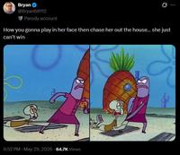 Bryan @Bryan60112 Parody account Ø How you gonna play in her face then chase her out the house... she just can't win 6:52 PM - May 29, 2026 - 64.7K Views