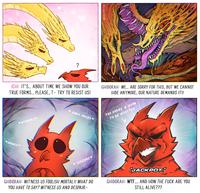 @MACHEIW ICHI: IT'S... ABOUT TIME WE SHOW YOU OUR TRUE FORMS... PLEASE, T- TRY TO RESIST US! *WISPERS* * DARK VOICES* GHIDORAH: WE... ARE SORRY FOR THIS, BUT WE CANNOT HIDE ANYMORE, OUR NATURE DEMANDS IT!! TOO HORNY & DUMB TO BE AFFECTED *HOWLS* * SCREAMS * GHIDORAH: WITNESS US FOOLISH MORTAL!! WHAT DO YOU HAVE TO SAY? WITNESS US AND DESPAIR- "JACKPOT." GHIDORAH: W--.... AND HOW THE F--- ARE YOU STILL ALIVE???