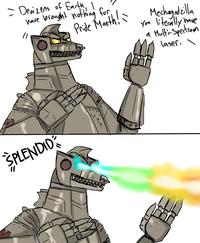 - Denizens of Earth, have brought nothing for Pride Month! \ wwwwwwwwww Mechagodzilla You literally have a Multi-Spectrum laser. SPLENDID w wwww www