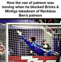 How the ceo of patreon was moving when he blocked Bricks & Minfigs takedown of Reckless Ben's patreon made with mematic 13
