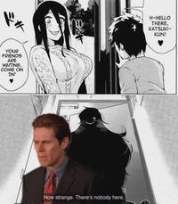ドゥ H-HELLO THERE, KATSUKI- KUN! YOUR FRIENDS ARE WAITING, COME ON IN! How strange. There's nobody here.