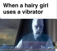 When a hairy girl uses a vibrator What about the droid attack on the Wookiees