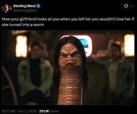 A tweet reading, "How your girlfriend looks at you when you tell her you wouldn’t love her if she turned into a worm." The tweet uses an Obsession meme.