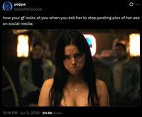 poppa @popitforpoppa how your gf looks at you when you ask her to stop posting pics of her ass on social media: 10:18 PM - Jun 3, 2026 20.8K Views