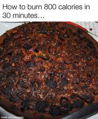 How to burn 800 calories in 30 minutes... made with mematic each tim