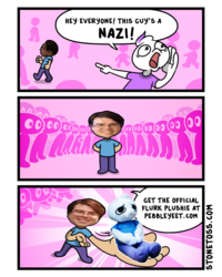 "HEY EVERYONE! THIS GUY'S A NAZI!"

(...uh oh... I better do something stereotypically Jewish!)
