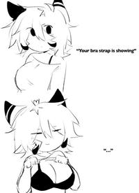 "Your bra strap is showing" "..."
