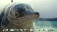 Cymbospondylus had never seen such b------- before.