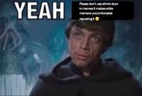 YEAH Please don't use ethnic slurs in memes it makes white memers uncomfortable reposting it
