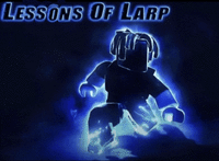 LESSONS OF LARP