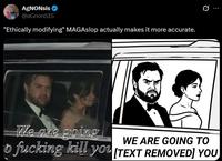 AgNONsis✔ @aGnonSIS "Ethically modifying" MAGAslop actually makes it more accurate. We are going WE ARE GOING TO o f------ kill you [TEXT REMOVED] YOU