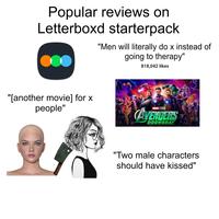Popular reviews on Letterboxd starterpack "Men will literally do x instead of going to therapy" 818,042 likes "[another movie] for x people" MARVEL STUDIOS AVENGERS DOOMSDAY "Two male characters should have kissed"