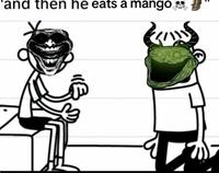 'and then he eats a mango