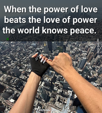 When the power of love beats the love of power the world knows peace. 02026 Gee-Ob 2026 Gee-Oh