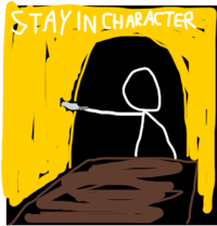STAY IN CHARACTER.