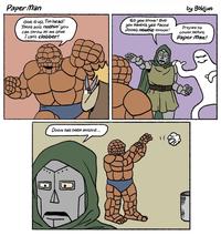 Paper Man Give it up, Tin head! There ain't nothin' you can throw at me that I can't clobber! So you think! But you haven't yet Faced Doom's newest minion! by Boldjun Prepare to cower before Paper Man! Doom has been misled...
