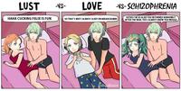 LUST -VS- LOVE HAHA CUCKING FELIX IS FUN SO THAT'S WHY I ALWAYS SLEEP ON BREADCRUMBS -VS-SCHIZOPHRENIA CollegeHumor SOTHIS I'M SO GLAD YOU RETURNED RANDOMLY AFTER THE WAR, YES! I ALWAYS KNEW YOU WOULD