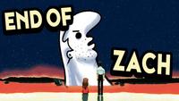 END OF ZACH